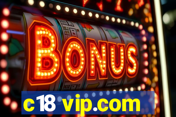 c18 vip.com